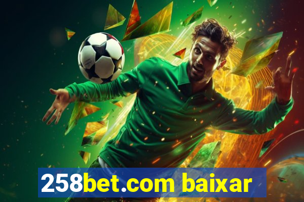 258bet.com baixar